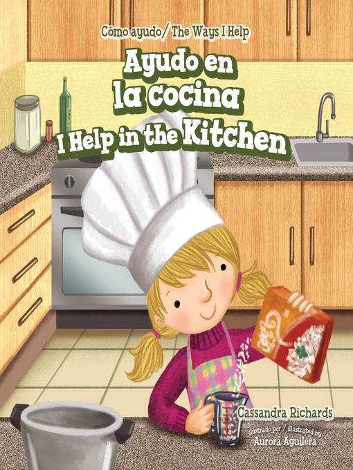 Title details for Ayudo en la cocina / I Help in the Kitchen by Cassandra Richards - Available